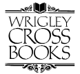 Welcome to Wrigley-Cross Books