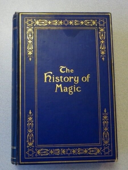 The History of Magic Including a Clear and Precise Exposition of Its Procedure, Its Rites and Its Mysteries, Levi, Eliphas (Alphonse Louis Constant)