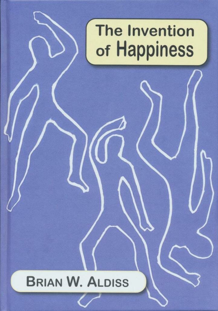 The Invention of Happiness, Aldiss, Brian W.