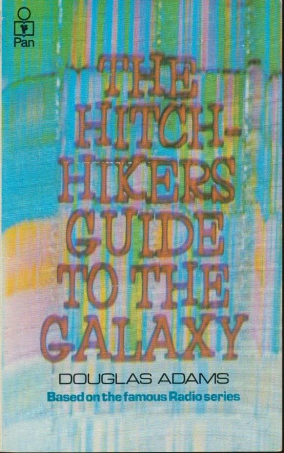 The Hitch-Hikers Guide to the Galaxy